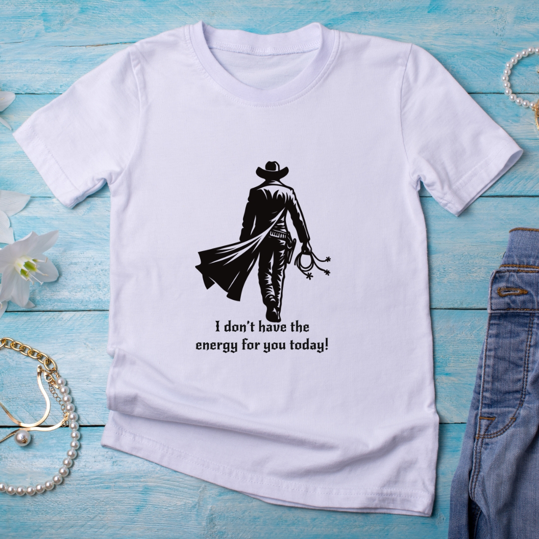 Don't Have the Energy T-Shirt - Vinyl Print - Image 2
