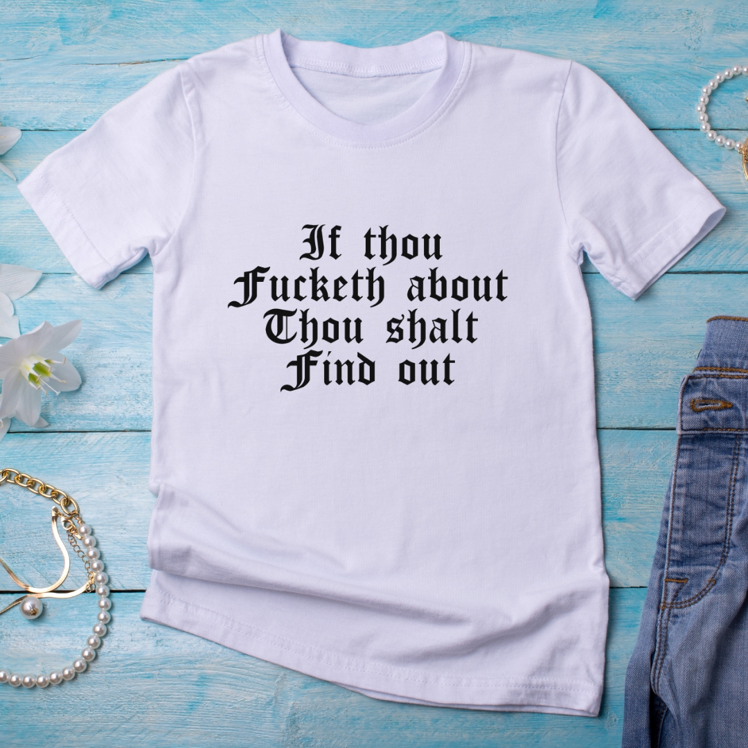Fucketh About Find Out T-Shirt - Vinyl Print - Image 2